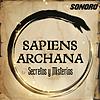 Sapiens Archana: Secretos y Misterios portada