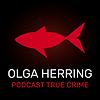 Olga Herring: True Crime & Mystery