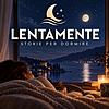 Lentamente - Storie per dormire. copertina