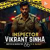 Insp. Vikrant Sinha cover