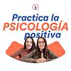 Practica La Psicología Positiva