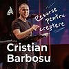 Resurse pentru creștere - Cristian Barbosu