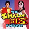 The Shazam Isis Podcast