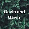 Gavin and Gavin