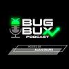 Bug Bux Podcast