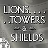 Lions, Towers & Shields