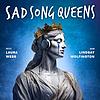 Sad Song Queens cover