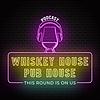 Whiskey House Pub House