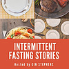 Intermittent Fasting Stories