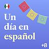 Learn Spanish: Un día en español omslag