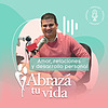 Abrazá tu Vida | Amor, relaciones y desarrollo personal