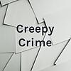Creepy Crime