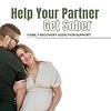 Help Your Partner Get Sober: Family Recovery Addiction Support корица