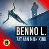 Benno L. zat aan mijn kind cover