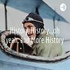History, History...oh yeah, and More History
