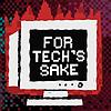 For Tech’s Sake