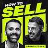 How to Sell Podcast:  Learn to Master B2B Sales and Lead Generation