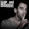 Shut Up & Groove