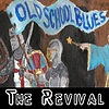 Old School Blues: The Revival!