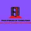 True Stories Of Tinseltown