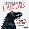 Apprendre l'anglais avec l'actu