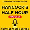 GSMC Classics: Hancock's Half Hour
