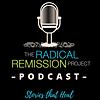 Radical Remission Project ”Stories That Heal” Podcast