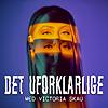 Det Uforklarlige - med Victoria Skau omslag