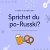 Sprichst du po-russki?