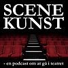 Scenekunst - en podcast