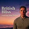 British Bliss: Soothing Sleep Stories portada