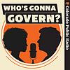 Who's Gonna Govern?