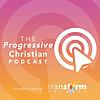 The Transform Network Podcast - A Progressive Christian Podcast