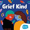 Grief Kind