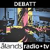Ålands Radio - Debatt