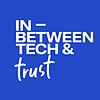 The In-Between Tech and Trust Podcast Cover