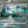 Karolinska Universitetssjukhuset Dokumentär omslag