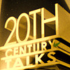 20th Century Talks