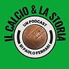 Il Calcio & la Storia