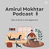Amirul Mokhtar Podcast