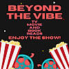 Beyond The Vibe-Music Movies TV and Book Reads