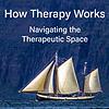 How Therapy Works