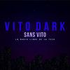 VITO DARK : la radio libre de la tech