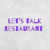 Let’s talk Restaurant