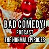 Bad Comedy! Podcast