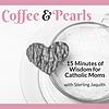 Coffee & Pearls: Wisdom for Catholic Moms