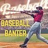 Baseball Banter