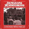 Dungeons and Demogorgons - A Stranger Things Podcast portada