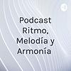 Podcast Ritmo, Melodía y Armonía