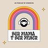 Ser Mamá y Ser Mujer portada